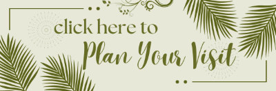 Plan Your Visit Form